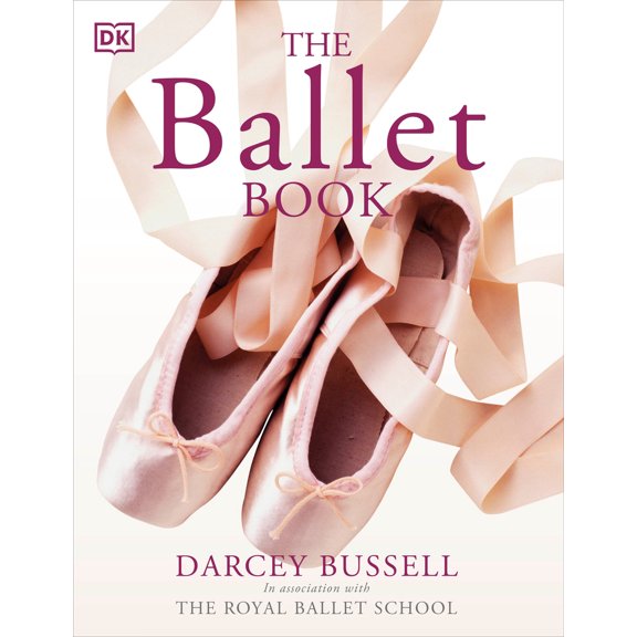 Pre-Owned The Ballet Book (Paperback) 0756619335 9780756619336