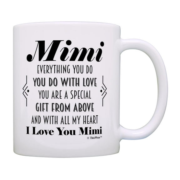 ThisWear Gifts for Mimi Gifts for Grandma Mimi You Are A Special Gift From Above Poem 11oz Ceramic Coffee Mug Mimi