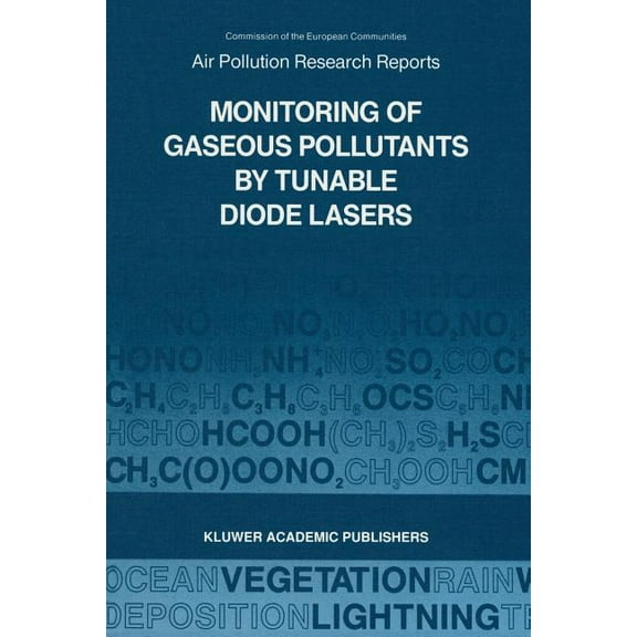 Air Pollution Research Reports Monitoring of Gaseous Pollutants by Tunable Diode Lasers: Proceedings of the International Symposium Held in Freiburg, F, (Paperback)