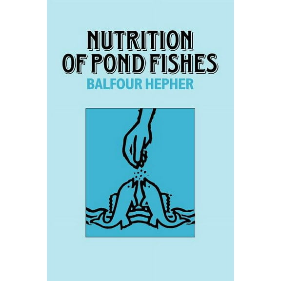 Nutrition of Pond Fishes, (Paperback)