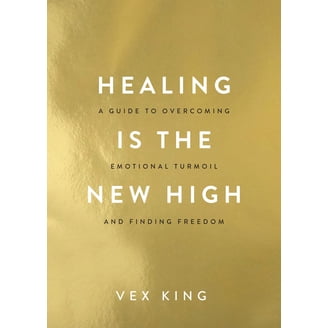 Healing Is the New High: A Guide to Overcoming Emotional Turmoil