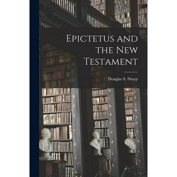 Epictetus and the New Testament (Paperback)