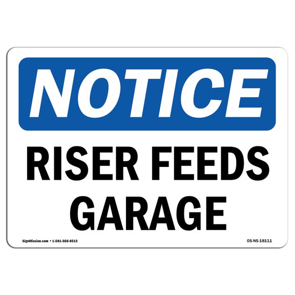 OSHA Notice Sign - Riser Feeds Garage | Decal | Protect Your Business, Construction Site, Warehouse & Shop Area |  Made in the USA