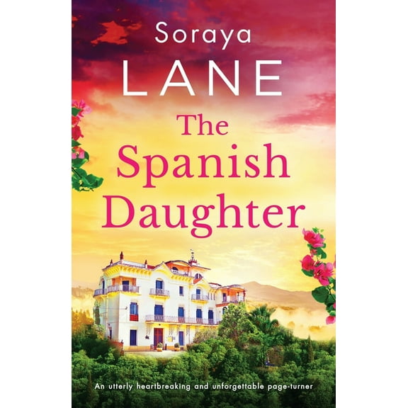 Pre-Owned The Spanish Daughter: An utterly heartbreaking and unforgettable page-turner (Paperback) 1836185391 9781836185390
