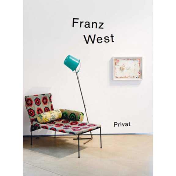 Pre-Owned Franz West: Privat: Manual in the Style of Actionism, (Hardcover)