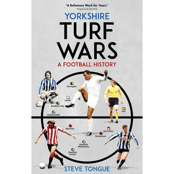 Turf Wars Yorkshire Turf Wars: A Football History Volume 4, (Hardcover)