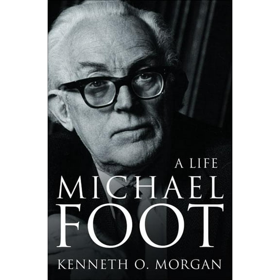Michael Foot: A Life - Paperback
