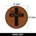 thumbnail image 2 of He Is Risen Jesus Christ Cross Easter Christianity Round Iron-On Engraved Faux Leather Patch Applique - 2.5 Inch - Brown, 2 of 6