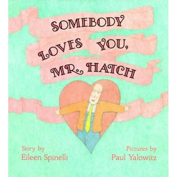 Pre-Owned Somebody Loves You, Mr. Hatch (Hardcover) 0027860159 9780027860153