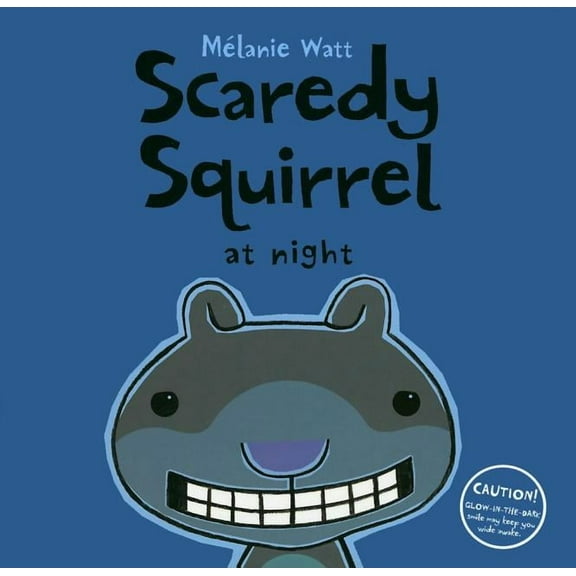 Scaredy Squirrel Scaredy Squirrel at Night, (Hardcover)
