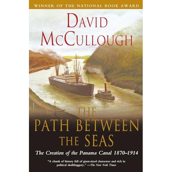 Pre-Owned The Path Between the Seas: The Creation of the Panama Canal, 1870-1914 (Paperback) 0671244094 9780671244095