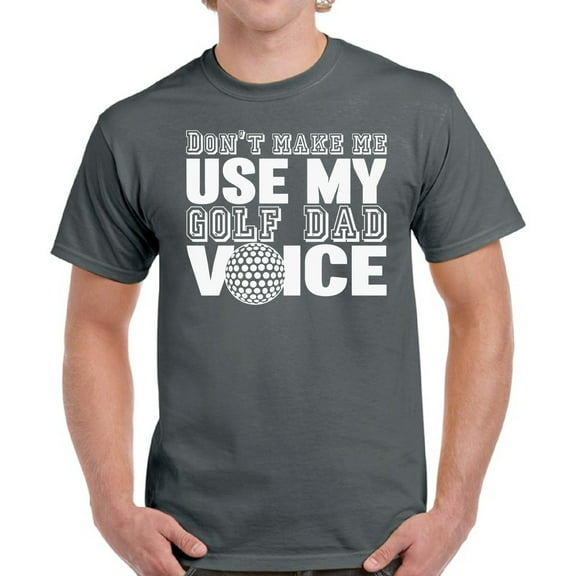 Men T-Shirt Don't Make Me Golf Dad White Print Mens Top Father's Day Gift Graphic Tee