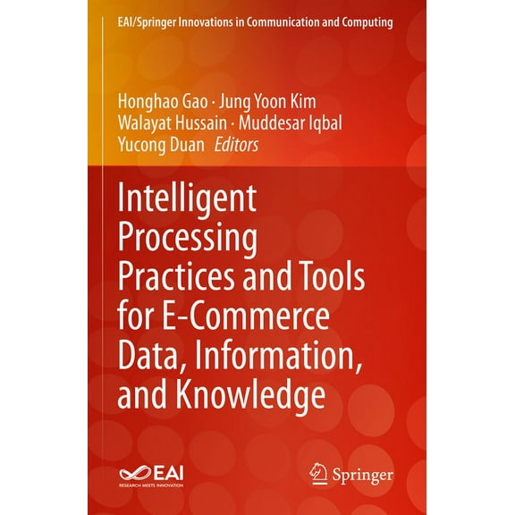 Eai/Springer Innovations in Communicatio Intelligent Processing Practices and Tools for E-Commerce Data, Information, and Knowledge, (Paperback)