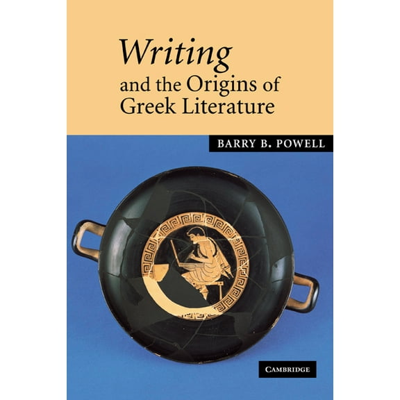 Writing and the Origins of Greek Literature, (Paperback)