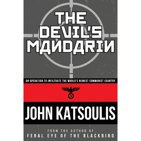 The Devil's Mandarin: An Operation to Infiltrate the World's Newest Communist Country, (Paperback)
