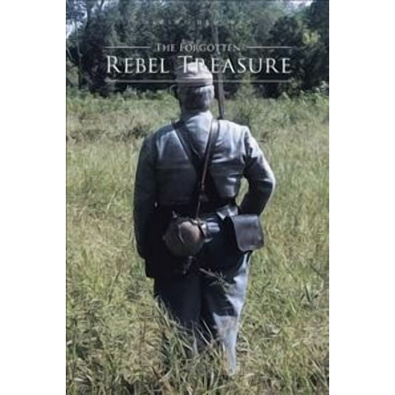 The Forgotten Rebel Treasure (Paperback)