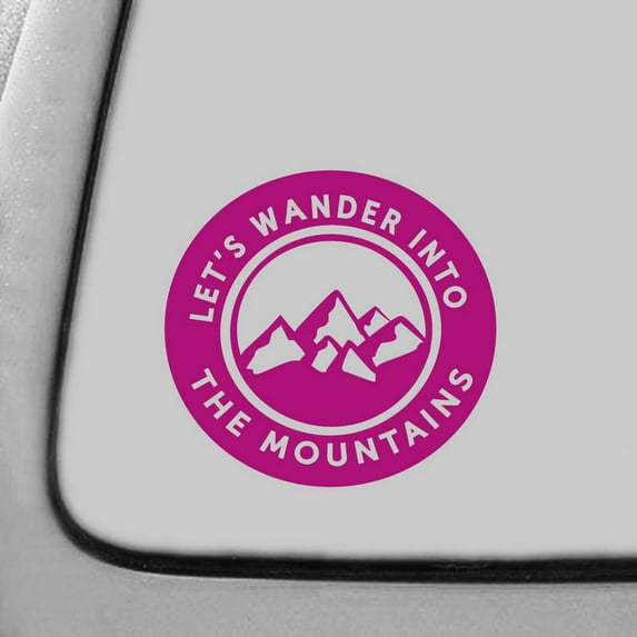 Let's Wander Into The Mountains Decal Sticker | 7-Inches By 6.7-Inches | Hot Pink Vinyl