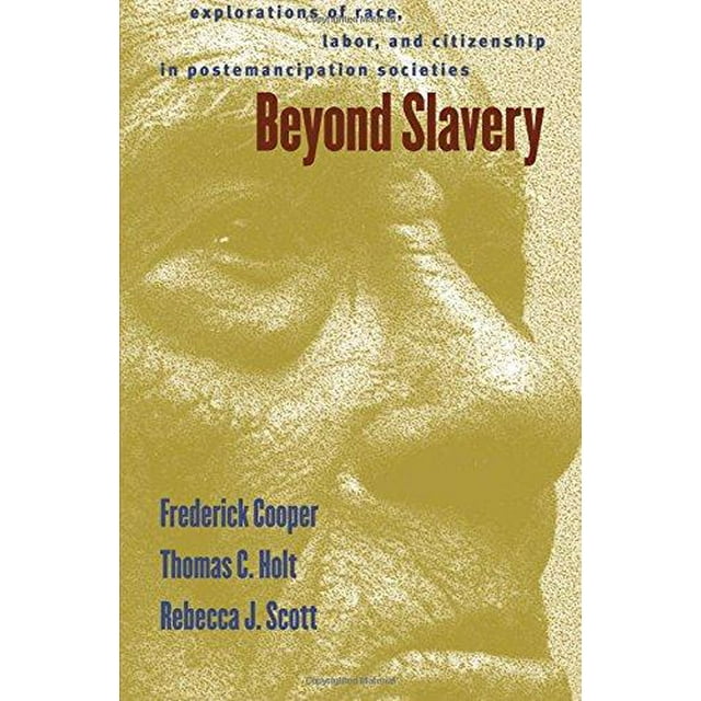 Beyond Slave: Explorations de la Race, du Travail et de la Citoyenneté dans les Sociétés Post-Émancipatrices