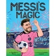 thumbnail image 1 of Messi's Magic: How Lionel Messi Became the G. O. A. T., 1 of 4