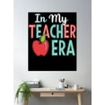 thumbnail image 2 of In My Teacher Era Back To School Poster Wall Art, Modern Wall Decor For Living Room Bedroom, 8x12 UNFRAMED, 2 of 3
