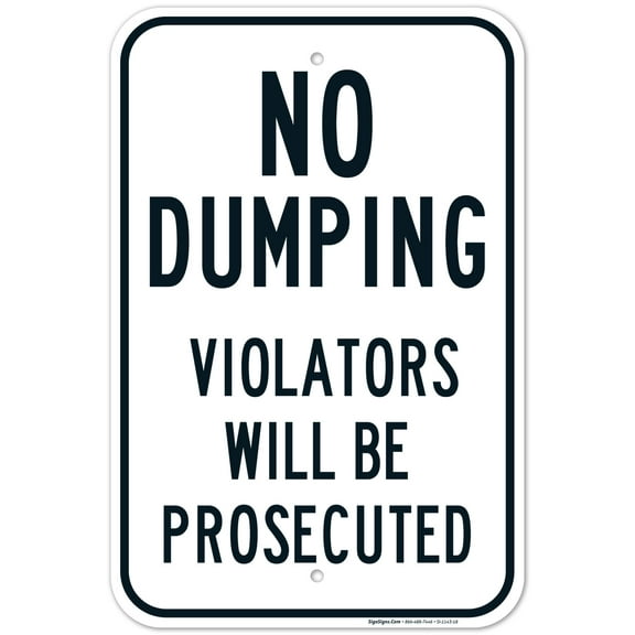 No Dumping Violators Will Be Prosecuted Sign, 12x18 Aluminum