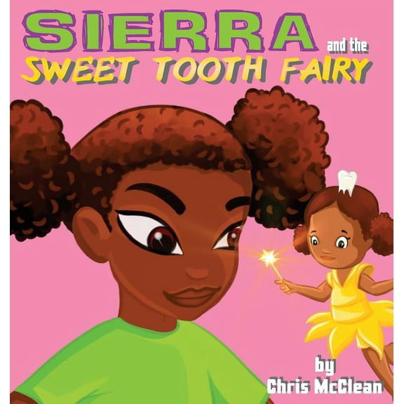Sierra and the Sweet Tooth Fairy, (Hardcover)