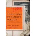 thumbnail image 1 of Pre-Owned The Good News We Almost Forgot: Rediscovering the Gospel in a 16th Century Catechism (Paperback) 0802458408 9780802458407, 1 of 1