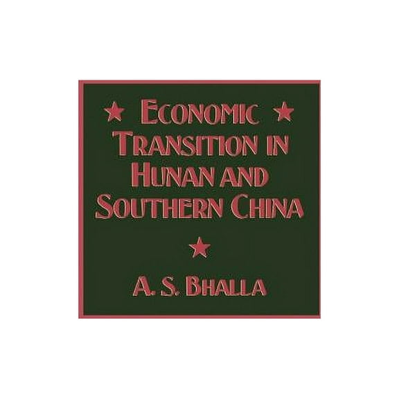 Economic Transition in Hunan and Southern China, (Paperback)