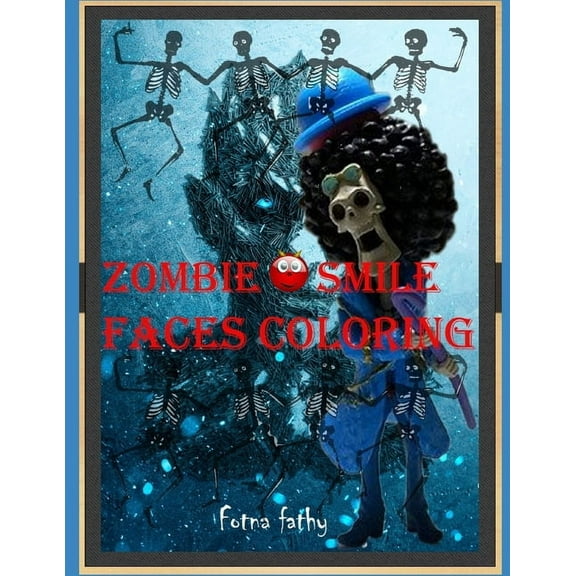 Zombie and smile faces coloring: Zombie and smile faces coloring journal, notebook, activity book, fantastic work kids, teen, children (Paperback)