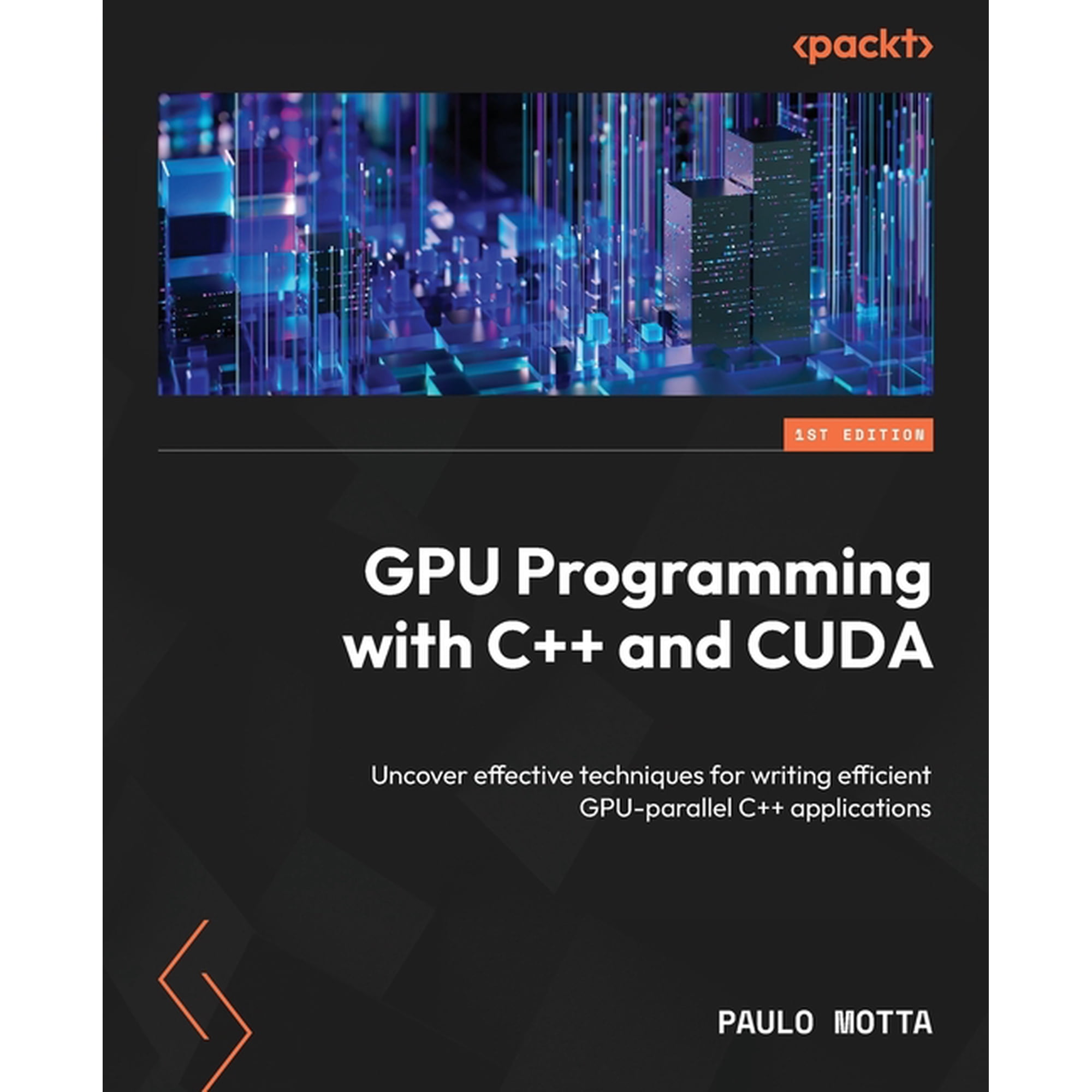 GPU Programming with C++ and CUDA: Uncover effective techniques for writing efficient GPU-parallel C++ applications (Paperback)
