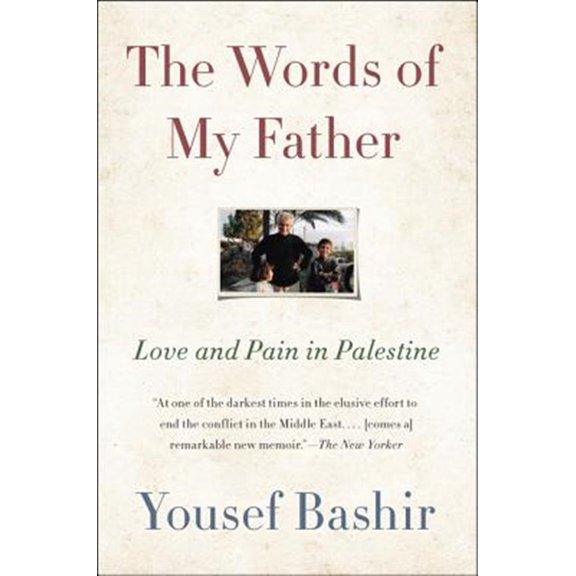 Pre-Owned The Words of My Father: Love and Pain in Palestine