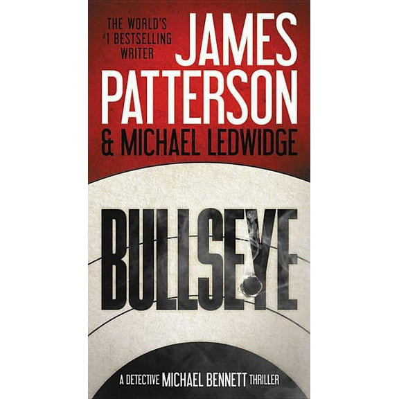 A Michael Bennett Thriller Bullseye, Book 9, (Paperback)