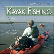 Kayak Fishing: The Ultimate Guide [Paperback - Used]