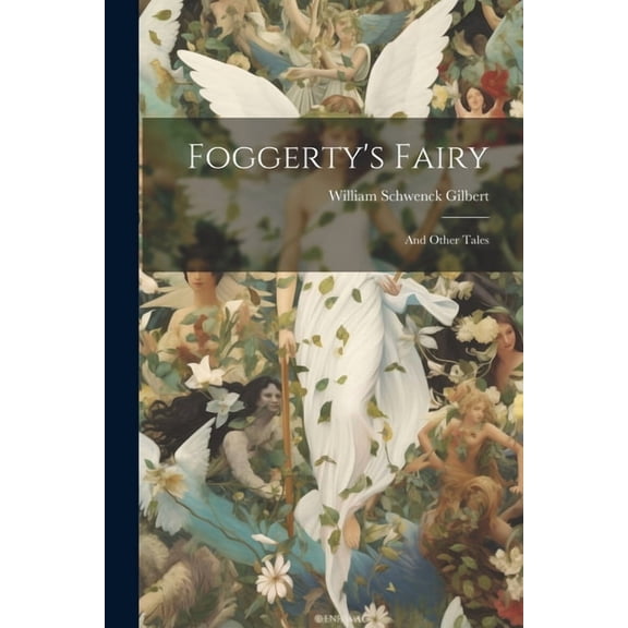 Foggerty's Fairy: And Other Tales, (Paperback)