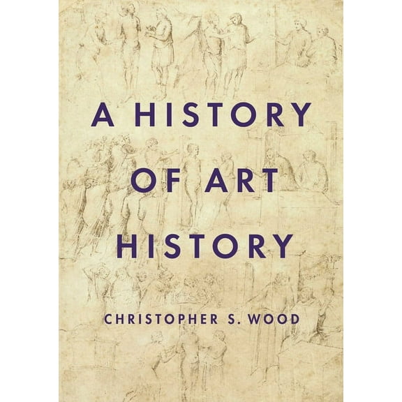 A History of Art History, (Hardcover)