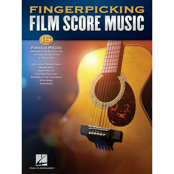 Fingerpicking Film Score Music : 15 Famous Pieces Arranged for Solo Guitar in Standard Notation & Tablature