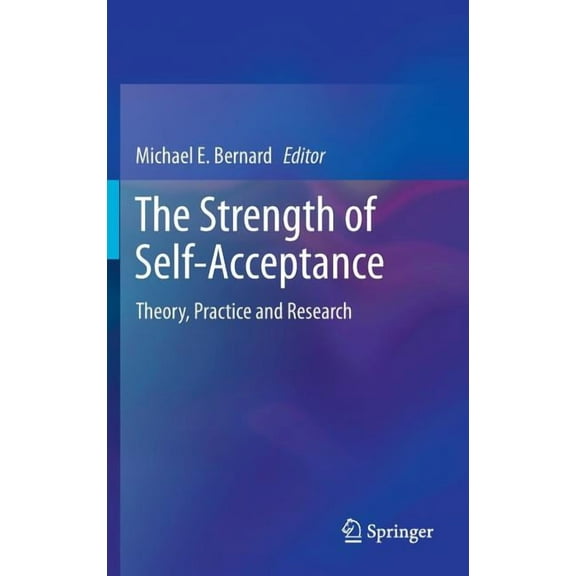 The Strength of Self-Acceptance: Theory, Practice and Research, (Hardcover)