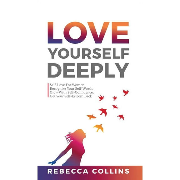 Love Yourself Deeply, (Hardcover)