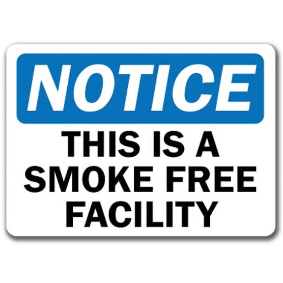 Notice Sign - This Is A Smoke Free Facility - 10" x 14" OSHA Safety Sign