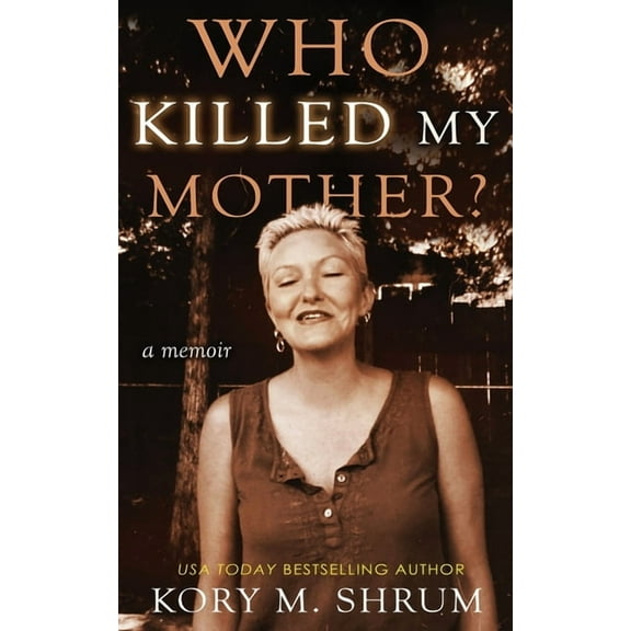 Who Killed My Mother: a memoir, (Paperback)