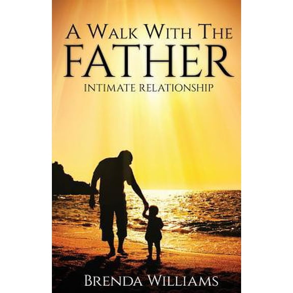 A Walk with the Father