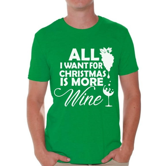 Awkward Styles All I Want for Christmas Is More Wine Christmas Shirt Wine Men's Holiday Tee for Christmas Wine Christmas T-shirt Xmas Party Men's Holiday Top for Christmas Gift for Wine Lovers