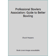 Angle View: Professional Bowlers Association: Guide to Better Bowling [Paperback - Used]