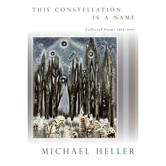 This Constellation Is a Name: Collected Poems 1965a 2010 (Paperback)