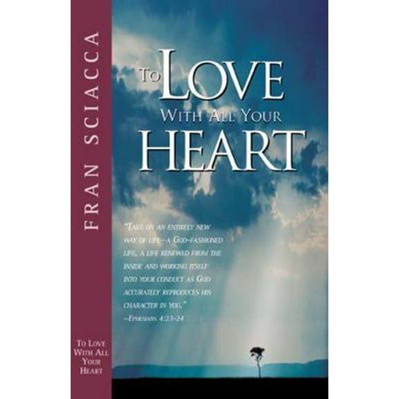 Pre-Owned To Love with All Your Heart (Paperback) 1576831485 9781576831489