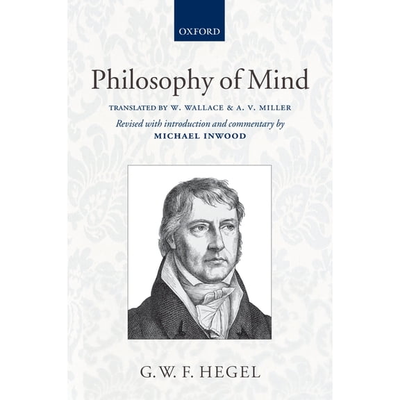 Hegel: Philosophy of Mind: Translated with Introduction and Commentary, (Hardcover)