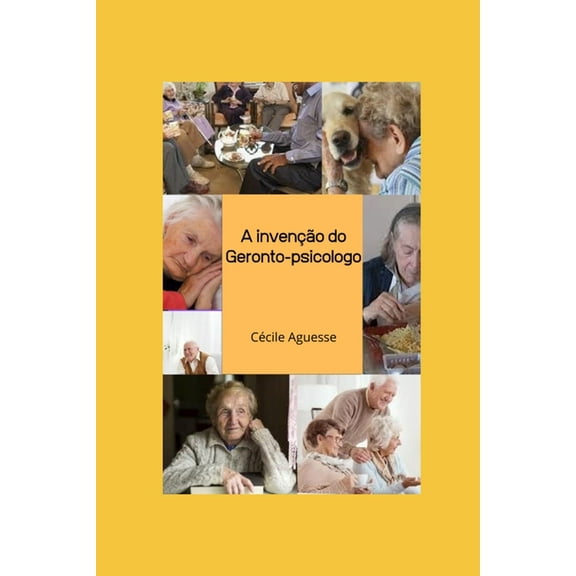 A Invencão Do Geronto-Psicologo (Paperback)