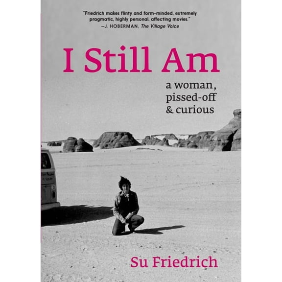 I Still Am: A Woman, Pissed-Off & Curious, (Paperback)
