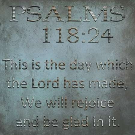 Be Glad In It Psalms Poster Print by Sheldon