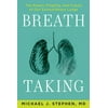 Breath Taking: The Power, Fragility, and Future of Our Extraordinary Lungs [Hardcover - Used]